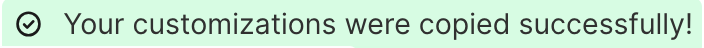 Customizations Copied Successfully.png